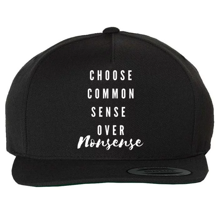 Choose Common Sense Over Nonsense Kamala Harris Wool Snapback Cap