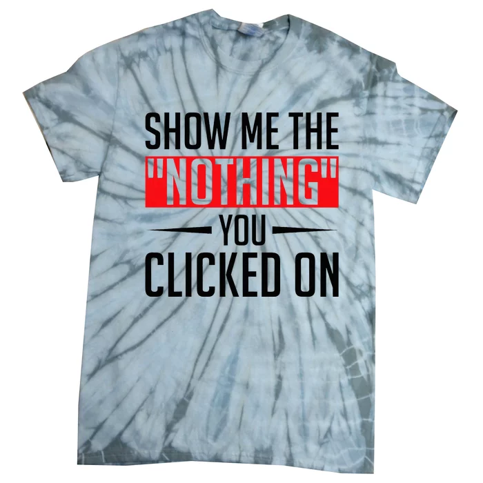 Cybersecurity Computer Security Cyber Security The Nothing Tie-Dye T-Shirt