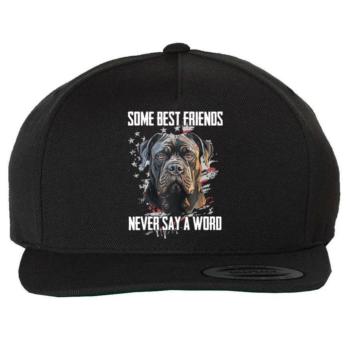 Cane Corso Some Best Friends Never Say A Word Wool Snapback Cap