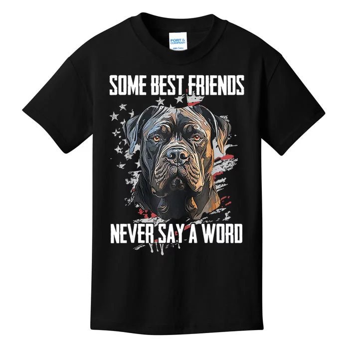 Cane Corso Some Best Friends Never Say A Word Kids T-Shirt