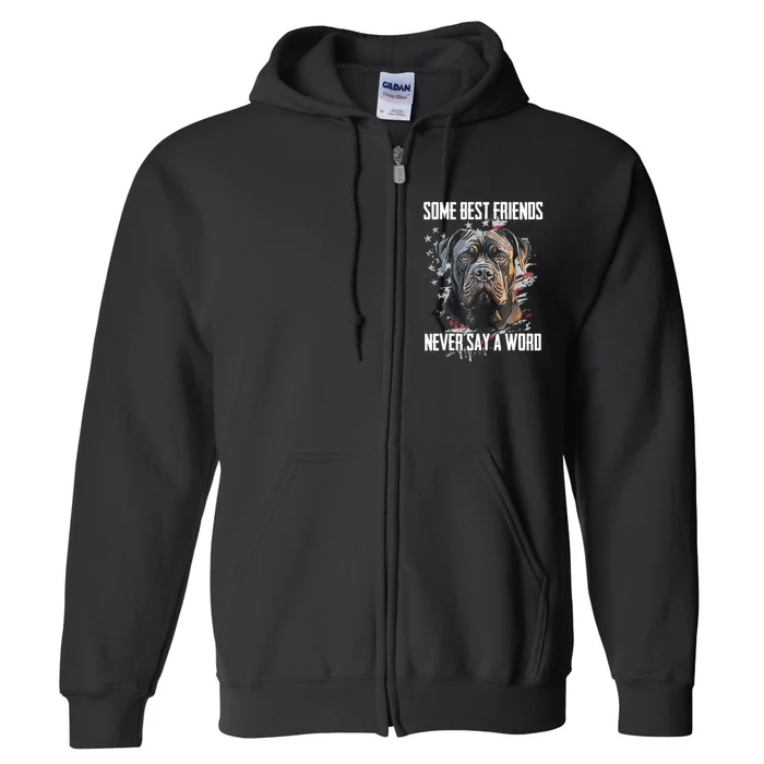 Cane Corso Some Best Friends Never Say A Word Full Zip Hoodie