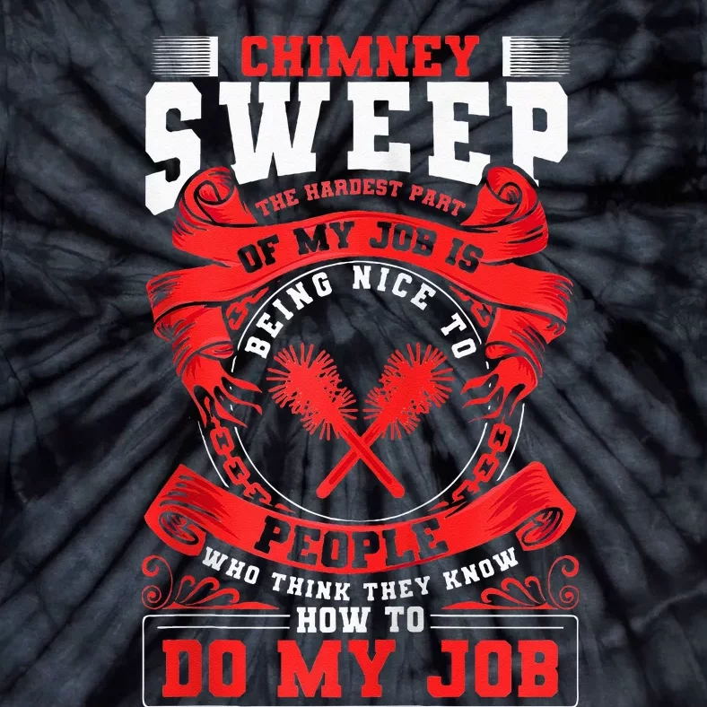 Chimney Cleaner Sweeper Professional Chimney Sweep Tie-Dye T-Shirt