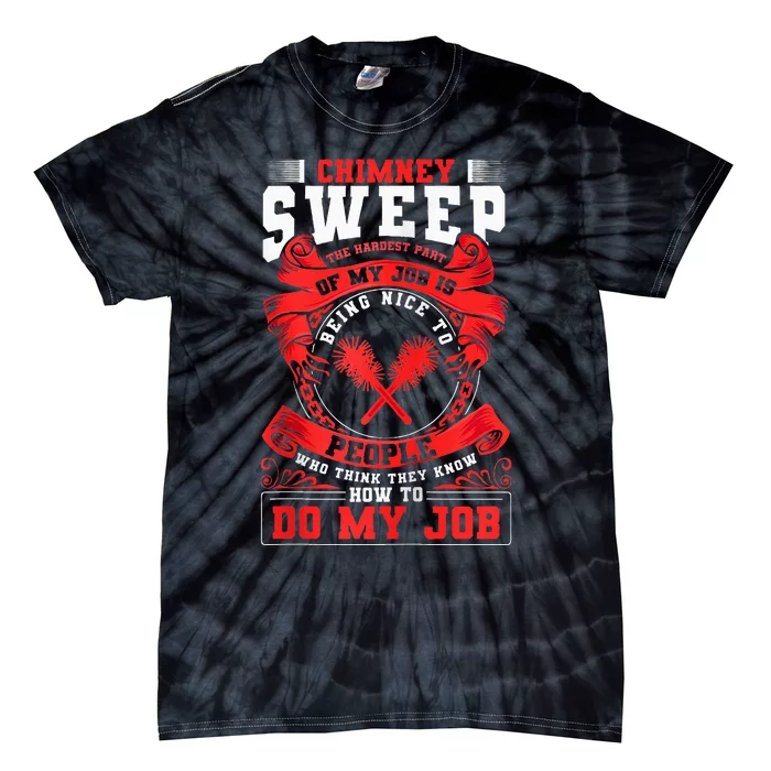 Chimney Cleaner Sweeper Professional Chimney Sweep Tie-Dye T-Shirt