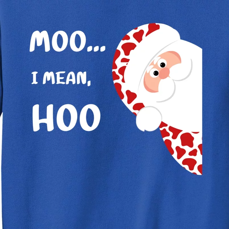 Christmas Cow Santa Moo I Mean Hoo Funny Family Matching Gift Tall Sweatshirt