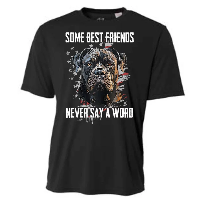 Cane Corso Some Best Friends Never Say A Word Cooling Performance Crew T-Shirt