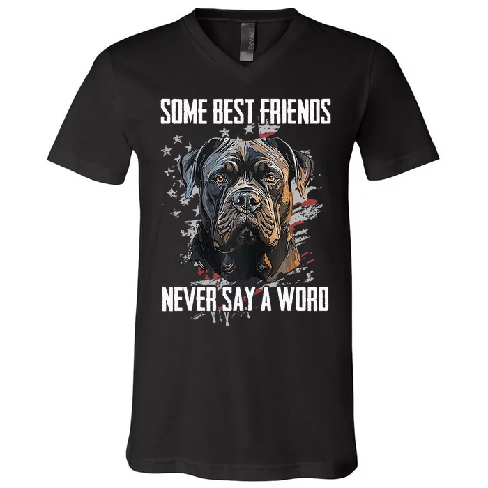 Cane Corso Some Best Friends Never Say A Word V-Neck T-Shirt