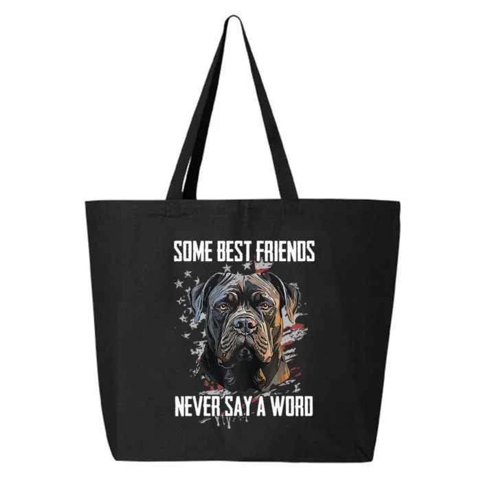 Cane Corso Some Best Friends Never Say A Word 25L Jumbo Tote