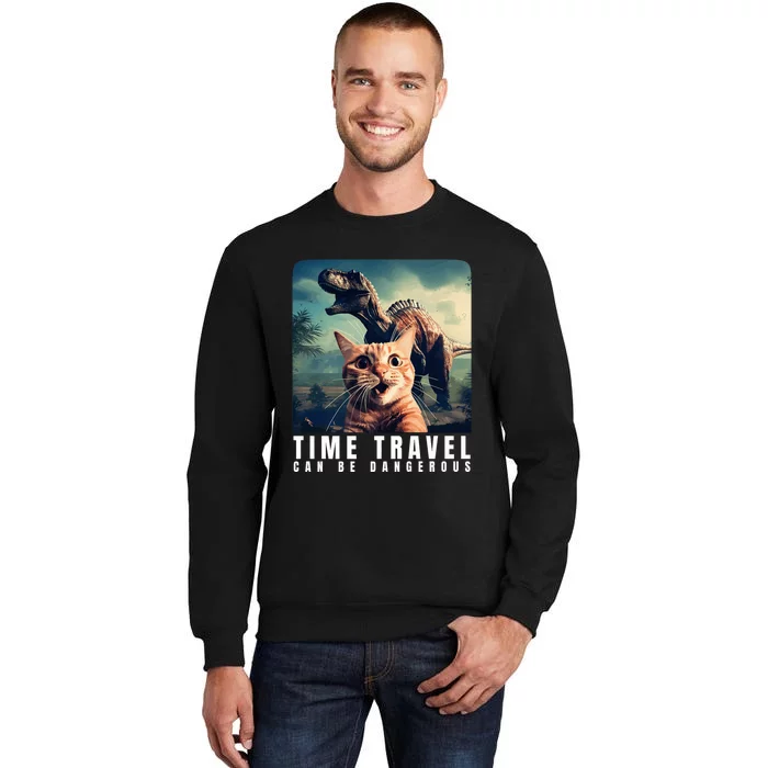 Crazy Cat Selfie Run Time Travel Can Be Dangerous Cat Love Tall Sweatshirt