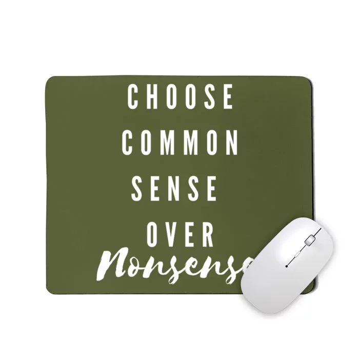 Chose Common Sense Over Nonsense Kamala Harris 2024 Mousepad