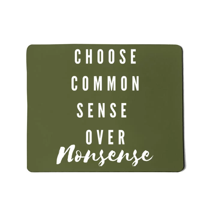 Chose Common Sense Over Nonsense Kamala Harris 2024 Mousepad