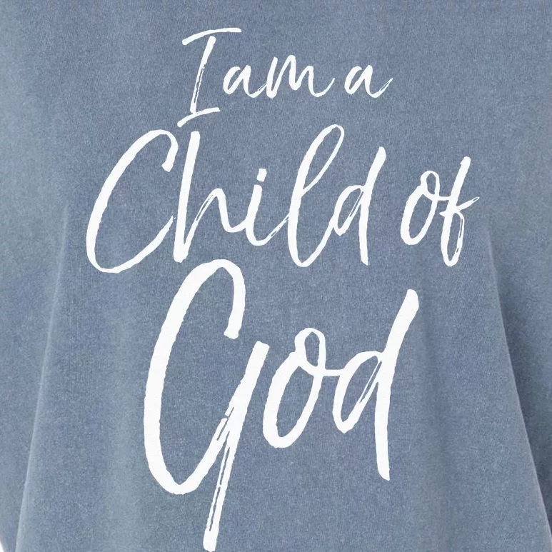 Cute Christian Salvation Quote Gift I Am A Child Of God Garment-Dyed Women's Muscle Tee