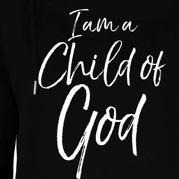 Cute Christian Salvation Quote Gift I Am A Child Of God Womens Funnel Neck Pullover Hood