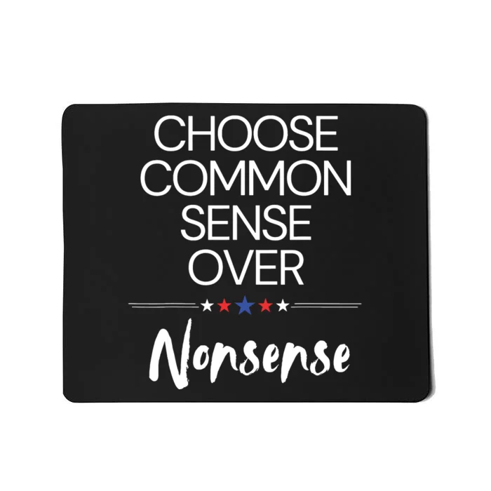 Choose Common Sense Over Nonsense Kamala Harris Mousepad