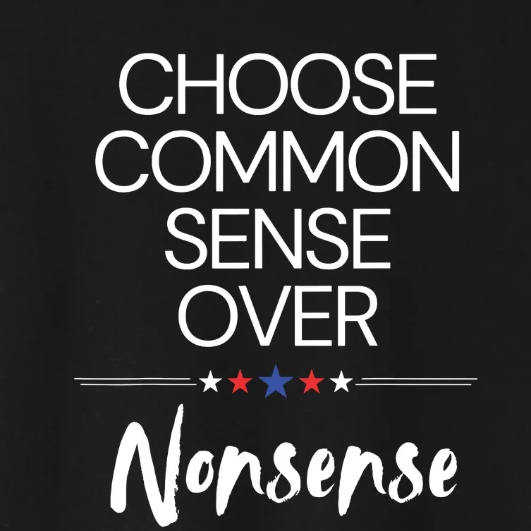 Choose Common Sense Over Nonsense Kamala Harris Women's Crop Top Tee