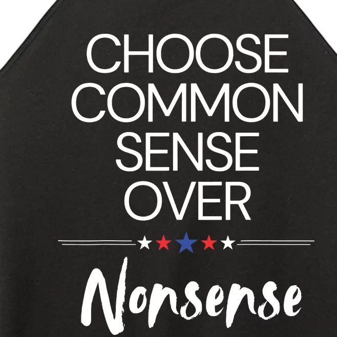 Choose Common Sense Over Nonsense Kamala Harris Women’s Perfect Tri Rocker Tank