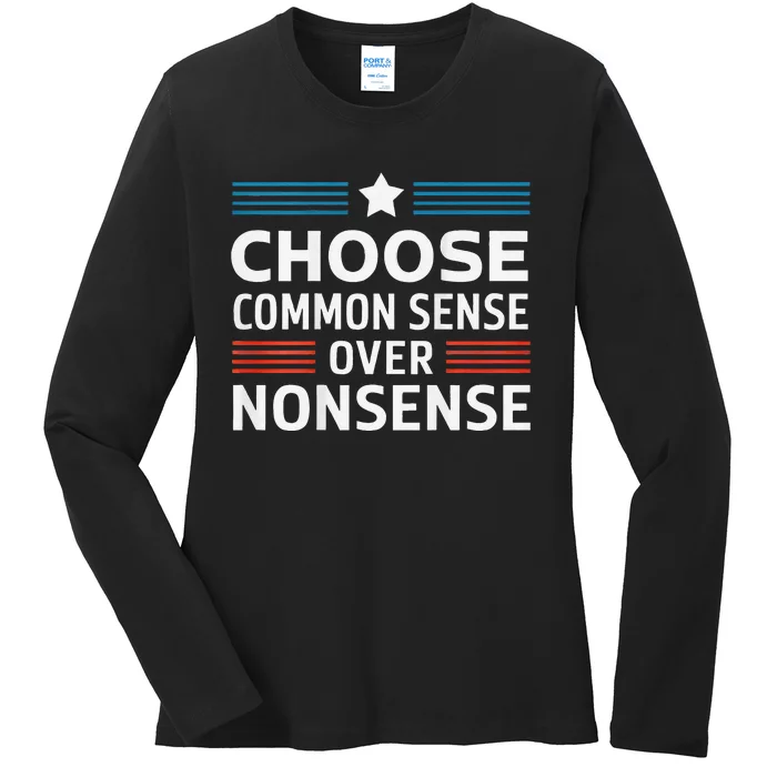 Choose Common Sense Over Nonsense 2024 Election Democrat Gif Ladies Long Sleeve Shirt