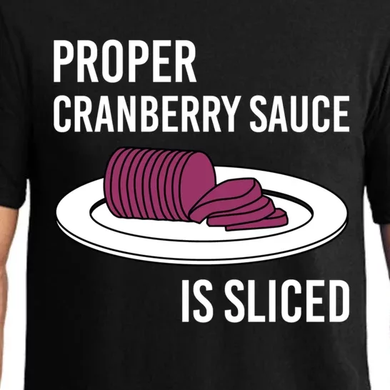 Canned Cranberry Sauce Is Right Jellied And Sliced Funny Gift Pajama Set