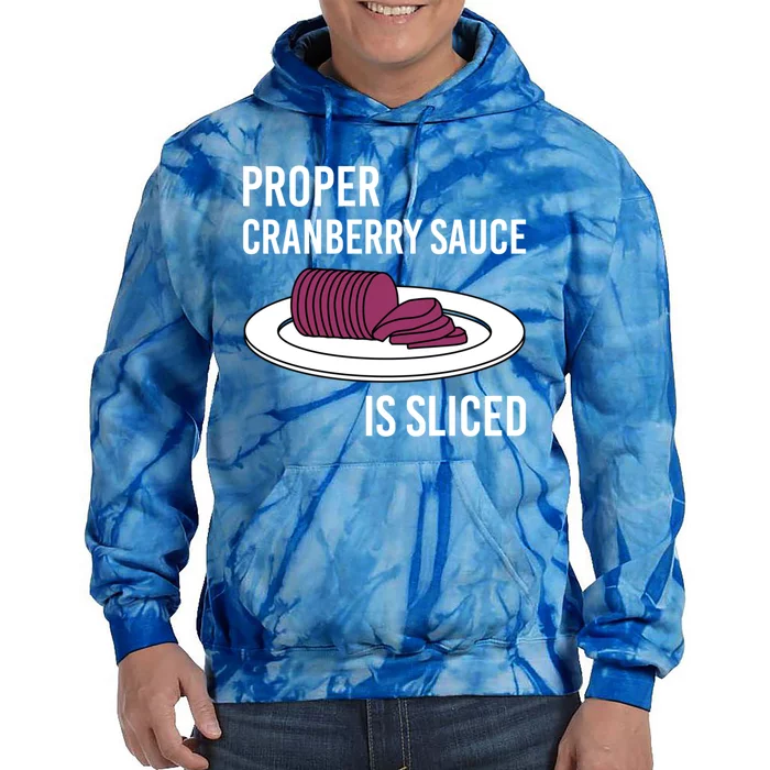 Canned Cranberry Sauce Is Right Jellied And Sliced Funny Gift Tie Dye Hoodie