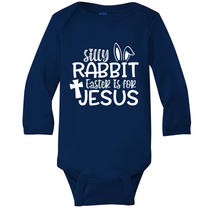 Christians Cute Silly Rabbit Easter Is For Jesus Baby Long Sleeve Bodysuit