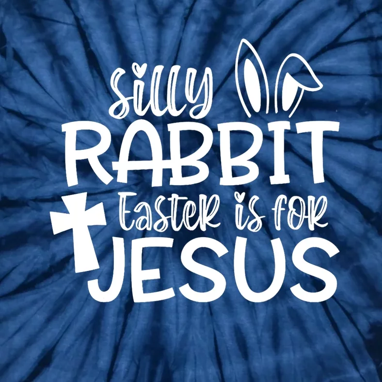 Christians Cute Silly Rabbit Easter Is For Jesus Tie-Dye T-Shirt