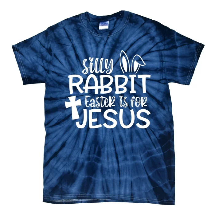 Christians Cute Silly Rabbit Easter Is For Jesus Tie-Dye T-Shirt