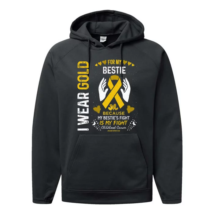 Childhood Cancer Survivor Support I Wear Gold For My Bestie Performance Fleece Hoodie