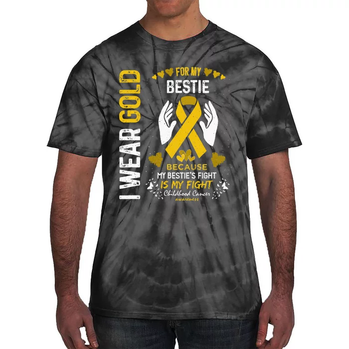 Childhood Cancer Survivor Support I Wear Gold For My Bestie Tie-Dye T-Shirt