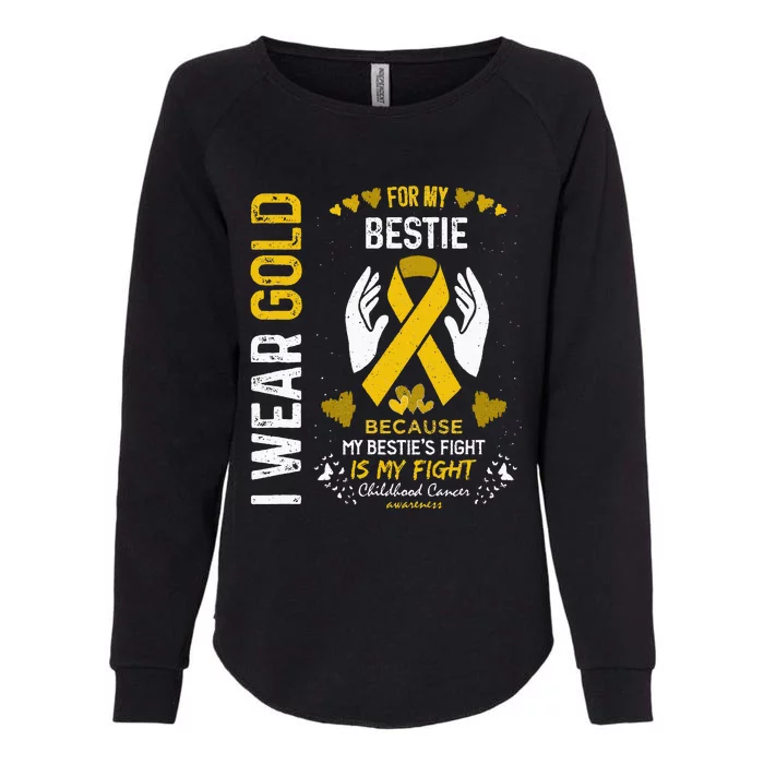 Childhood Cancer Survivor Support I Wear Gold For My Bestie Womens California Wash Sweatshirt