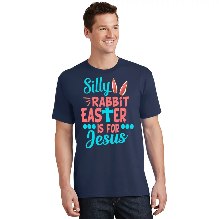 Christians Cute Silly Rabbit Easter Is For Jesus T-Shirt