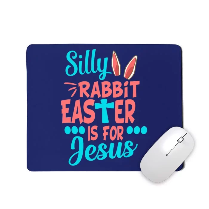 Christians Cute Silly Rabbit Easter Is For Jesus Mousepad