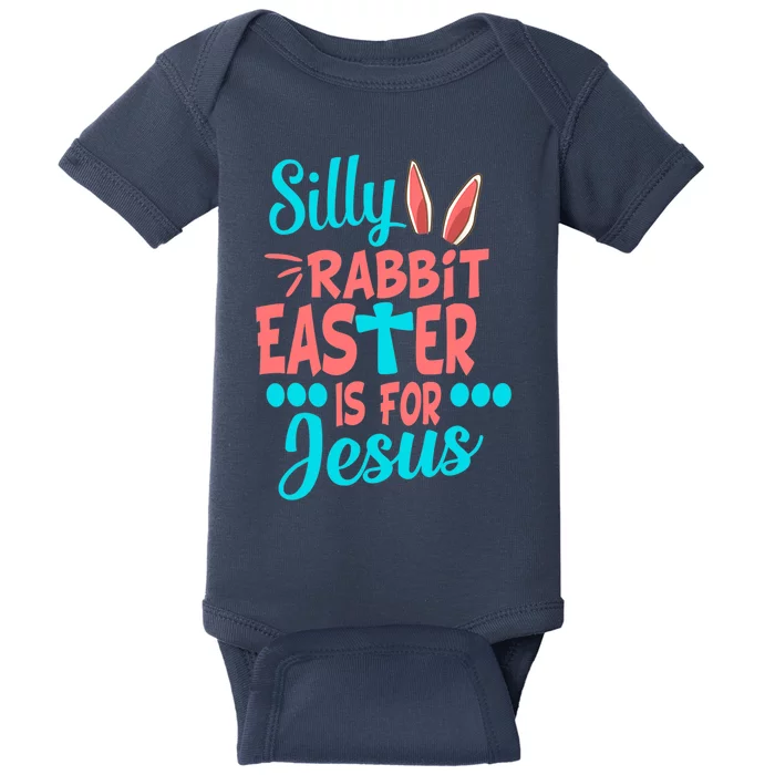 Christians Cute Silly Rabbit Easter Is For Jesus Baby Bodysuit