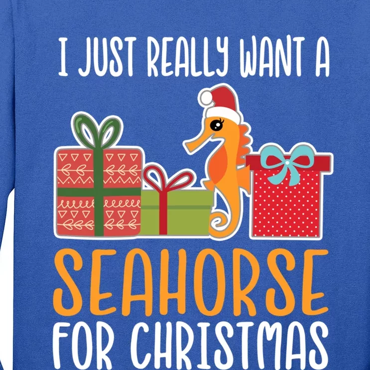 Cute Christmas Seahorse I Want A Seahorse Funny Gift Tall Long Sleeve T-Shirt