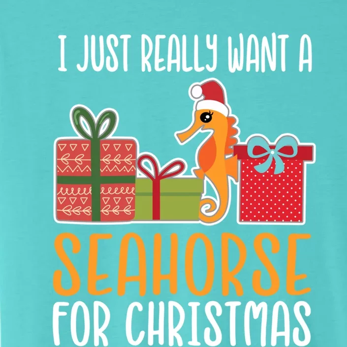 Cute Christmas Seahorse I Want A Seahorse Funny Gift ChromaSoft Performance T-Shirt