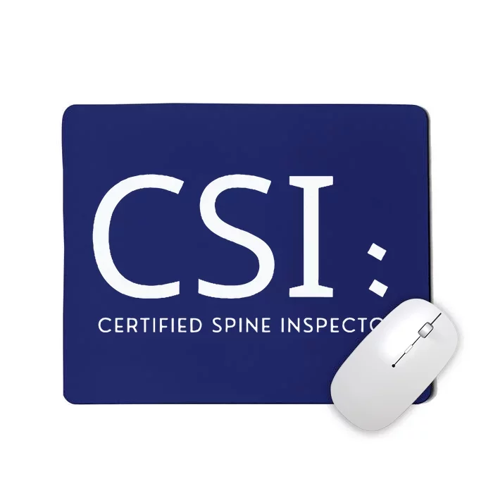 Csi Certified Spine Inspector Mousepad