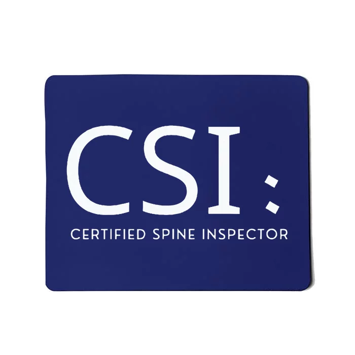 Csi Certified Spine Inspector Mousepad