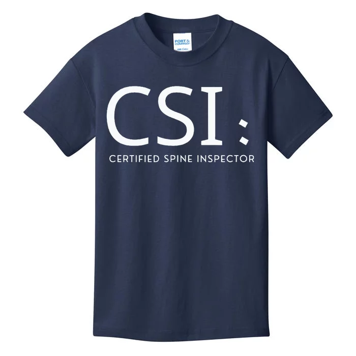 Csi Certified Spine Inspector Kids T-Shirt