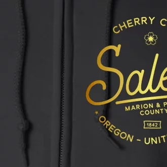 Cherry City Salem Oregon Marion & Polk County 1842 Full Zip Hoodie