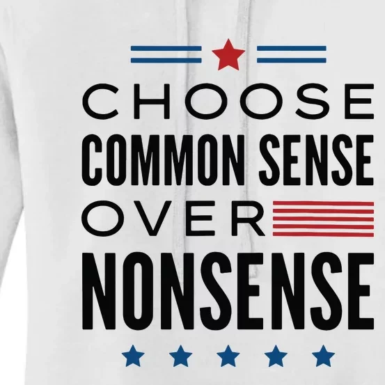 Choose Common Sense Over Nonsense Kamala Harris 2024 Women's Pullover Hoodie