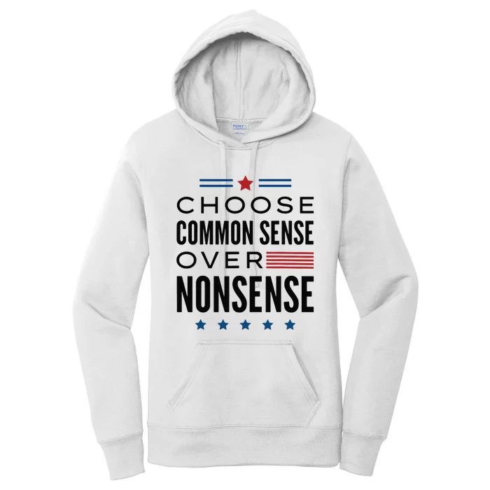 Choose Common Sense Over Nonsense Kamala Harris 2024 Women's Pullover Hoodie