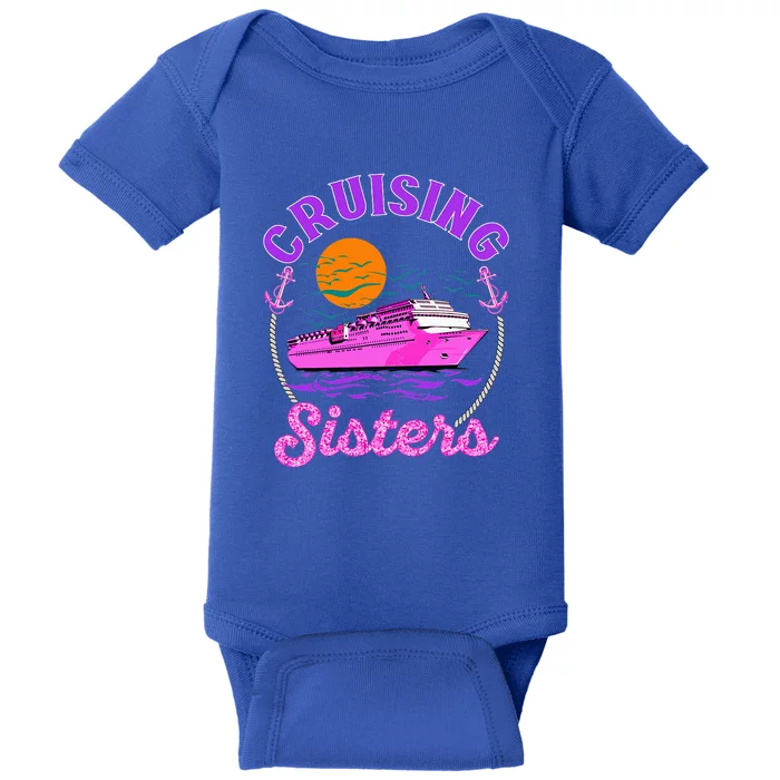 Cute Cruising Sisters Women Cruise Lovers Sailing Trip Baby Bodysuit