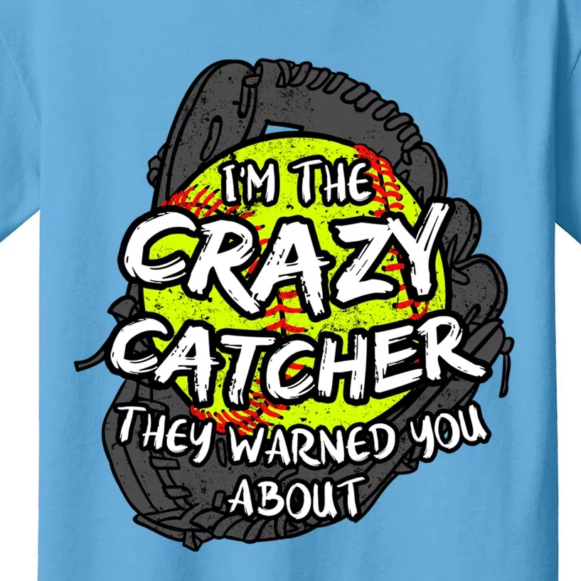 Crazy Catcher Softball Lovers Bat Ball Baseball Great Gift Kids T-Shirt