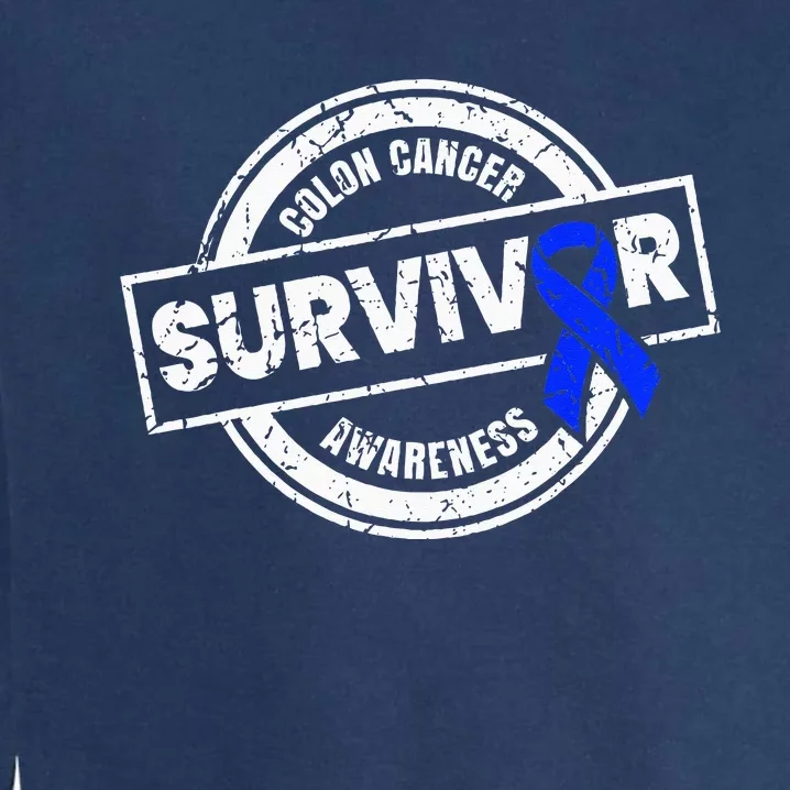 Colon Cancer Survivor Colon Cancer Awareness Month Garment-Dyed Sweatshirt