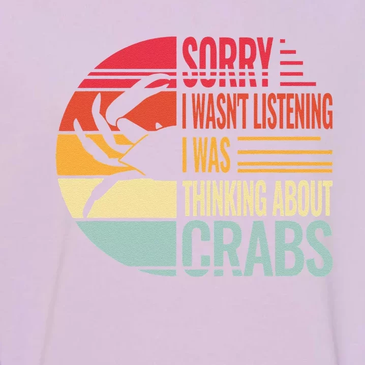 Crab Crabmeat Seafood Crabbing Crabs Crabby Garment-Dyed Sweatshirt