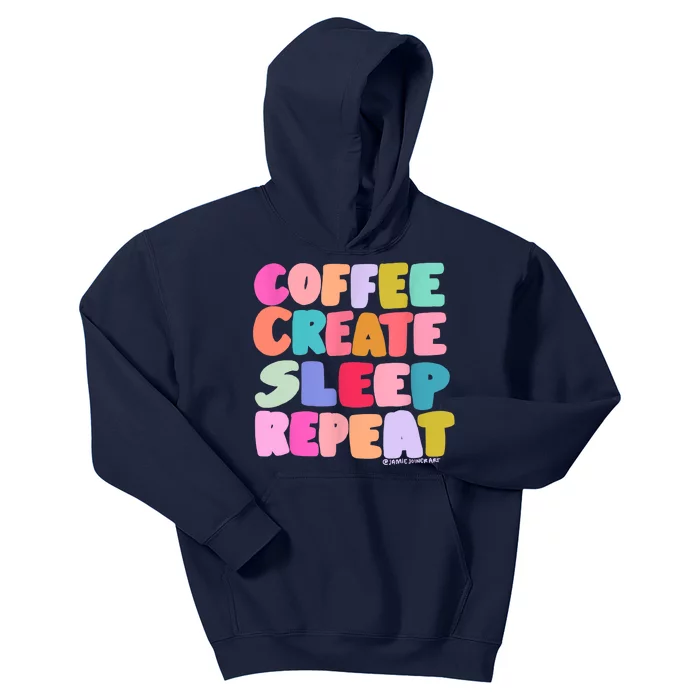 Coffee Create Sleep Repeat Cute Artwork Creatives Artists Kids Hoodie