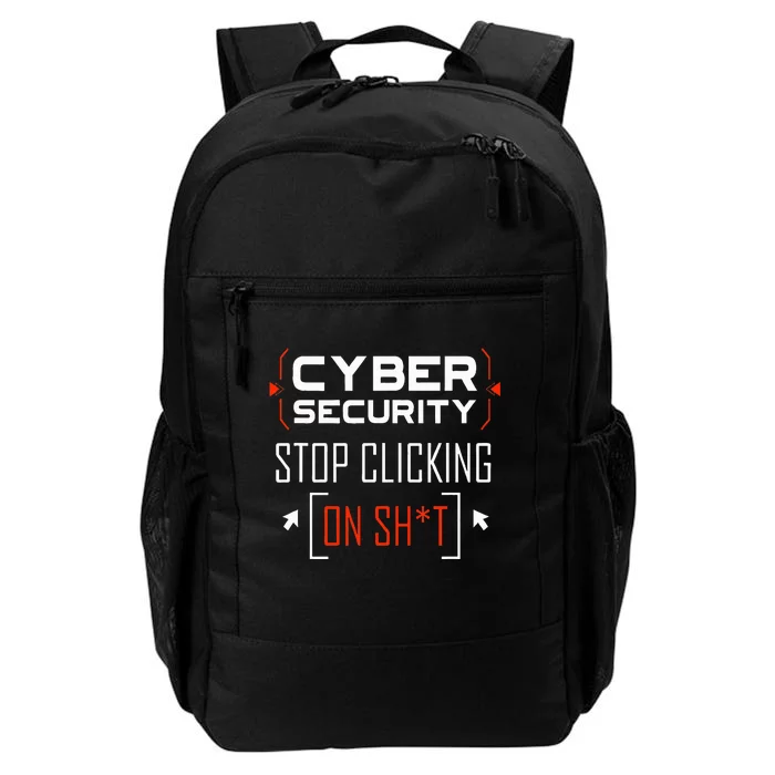 Cybersecurity Cyber Security DonT Click It Hacker Daily Commute Backpack