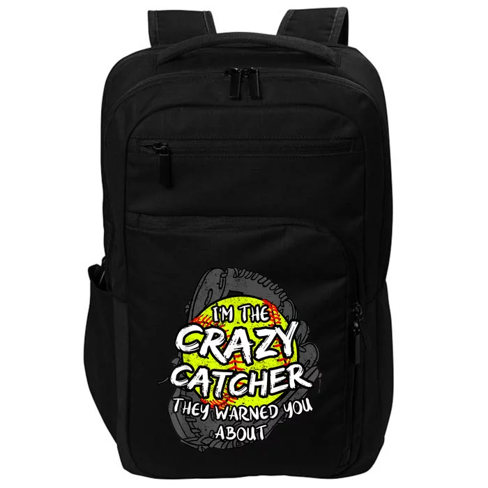 Crazy Catcher Softball Lovers Bat Ball Baseball Women Impact Tech Backpack