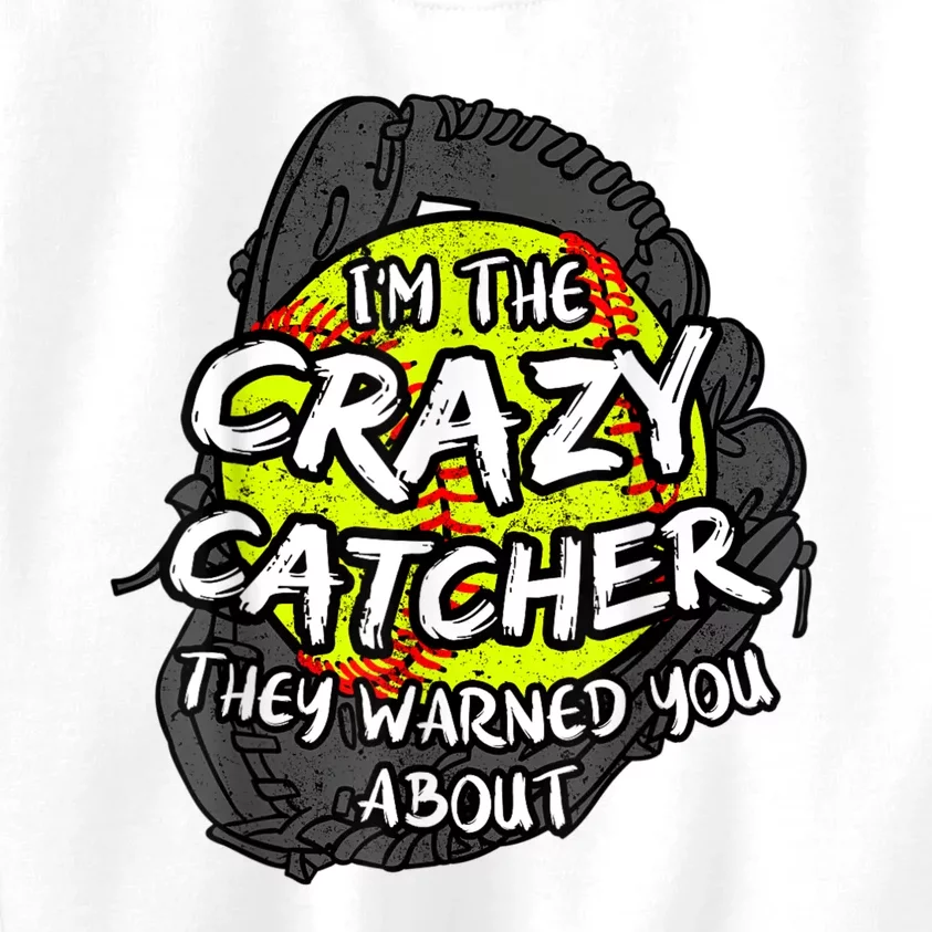 Crazy Catcher Softball Lovers Bat Ball Baseball Women Kids Sweatshirt