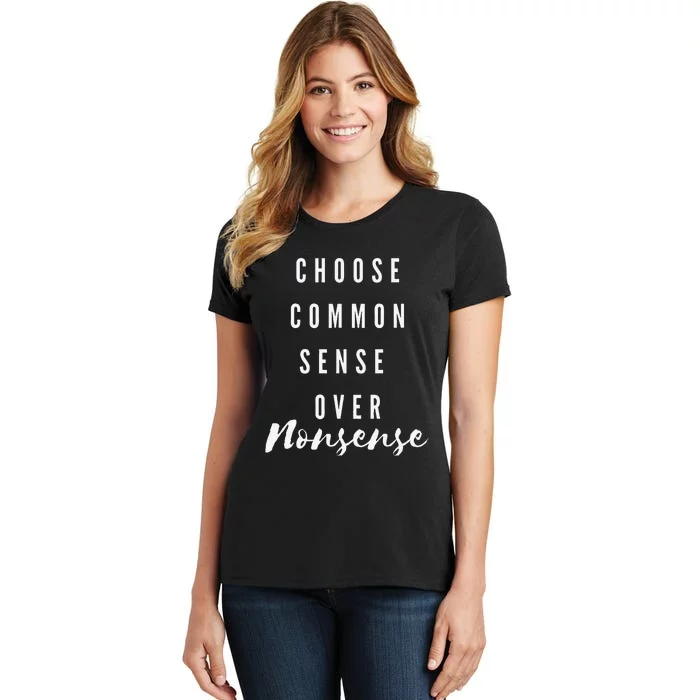 Choose Common Sense Over Nonsense Kamala Harris Women's T-Shirt