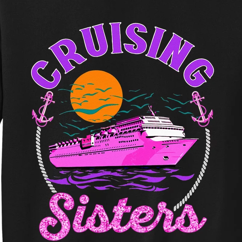 Cute Cruising Sisters Women Cruise Lovers Sailing Trip Sweatshirt