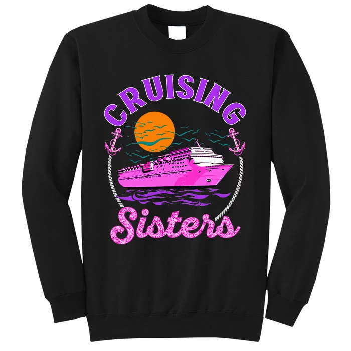 Cute Cruising Sisters Women Cruise Lovers Sailing Trip Sweatshirt